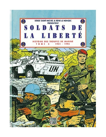 HISTOIRE DES TROUPES DE MARINE (B.D) SOLDATS DE LA LIBERTÉ