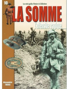 LA SOMME  L'OFFENSIVE TRAGIQUE