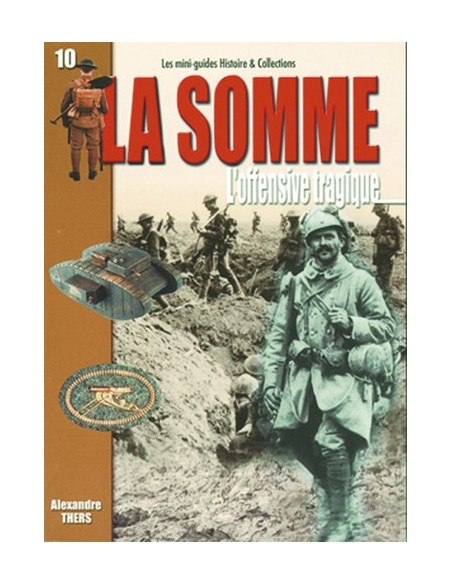 LA SOMME  L'OFFENSIVE TRAGIQUE