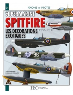 SUPERMARINE SPITFIRE - TOME 3 LES DÉCORATIONS EXOTIQUES