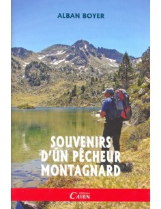 SOUVENIRS D'UN PECHEUR MONTAGNARD