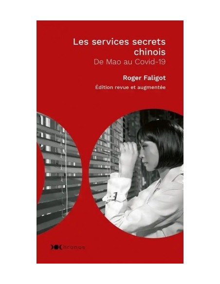 LES SERVICES SECRETS CHINOIS - DE MAO À COVID