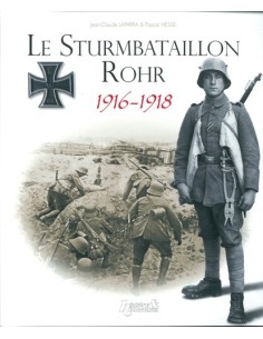 LE STURMBATAILLON ROHR 1916-1918