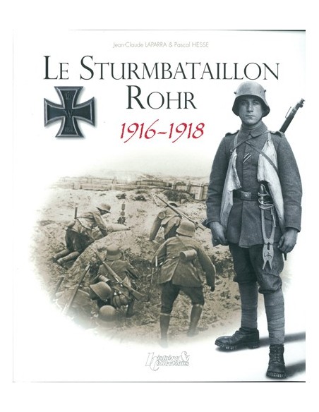 LE STURMBATAILLON ROHR 1916-1918