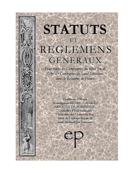 STATUTS ET REGLEMENS GENERAUX DU NOBLE JEU DE L'ARC--------
