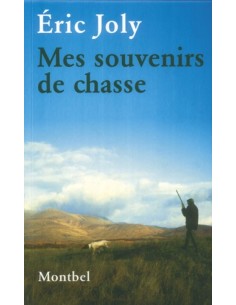 MES SOUVENIRS DE CHASSE