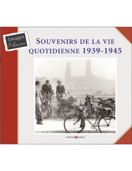 SOUVENIRS DE LA VIE QUOTIDIENNE
