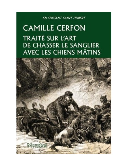 TRAITÉ SUR L'ART DE CHASSER LE SANGLIER AVEC LES CHIENS MATINS