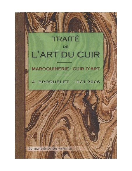 TRAITÉ DE L'ART DU CUIR - MAROQUINERIE - CUIR D'ART