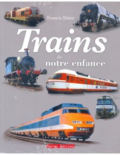 TRAINS DE NOTRE ENFANCE