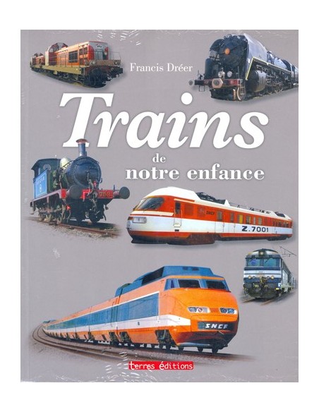 TRAINS DE NOTRE ENFANCE