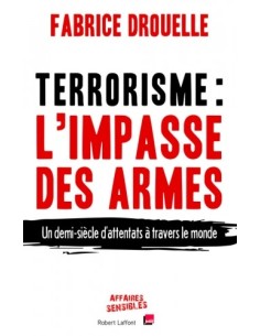 TERRORISME, L'IMPASSE DES ARMES