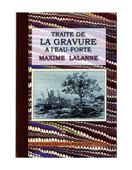 TRAITÉ DE LA GRAVURE A L'EAU-FORTE
