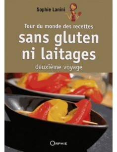 TOUR DU MONDE DES RECETTES SANS GLUTEN NI LAITAGES - DEUXIÈME VOYAGE