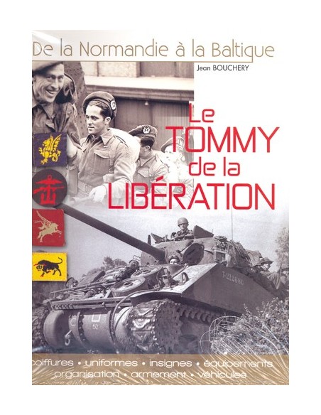 LE TOMMY DE LA LIBÉRATION DE LA NORMANDIE À LA BALTIQUE