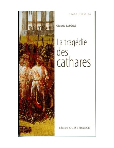LA TRAGÉDIE DES CATHARES
