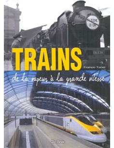TRAINS DE LA VAPEUR A LA GRANDE VITESSE