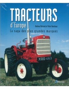 TRACTEURS D EUROPE - LA SAGA DES PLUS GRANDES MARQUES