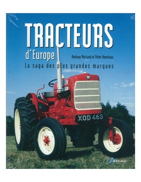 TRACTEURS D EUROPE - LA SAGA DES PLUS GRANDES MARQUES