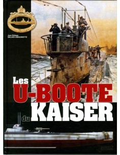 LES U-BOOTE DU KAISER