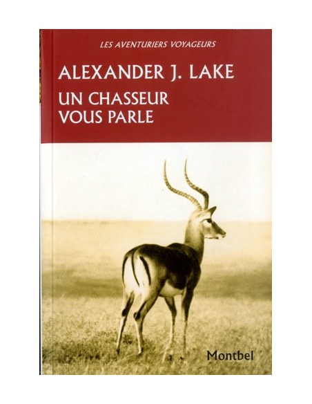 UN CHASSEUR VOUS PARLE