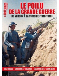 HORS-SÉRIE UNIFORMES N °4 LE POILU DE LA GRANDE GUERRE