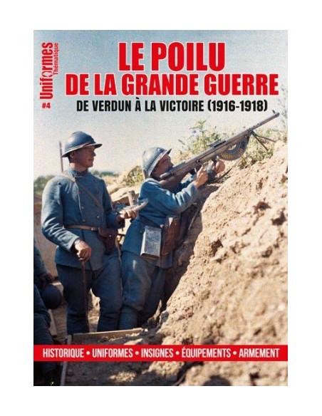 HORS-SÉRIE UNIFORMES N °4 LE POILU DE LA GRANDE GUERRE