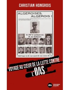 VOYAGE AU COEUR DE LA LUTTE CONTRE L'OAS