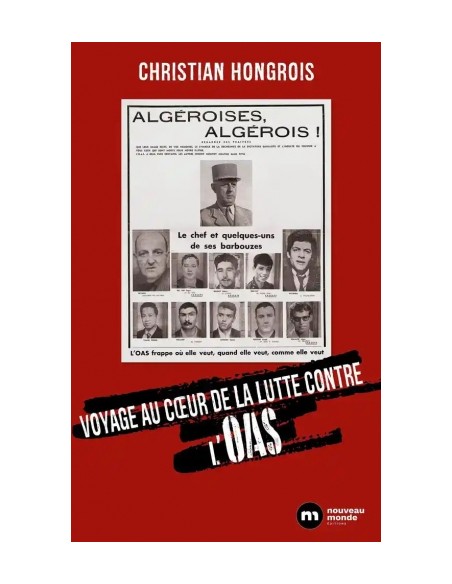 VOYAGE AU COEUR DE LA LUTTE CONTRE L'OAS