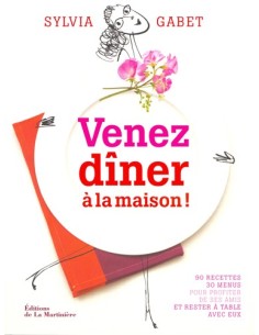 VENEZ DÎNER À LA MAISON !
