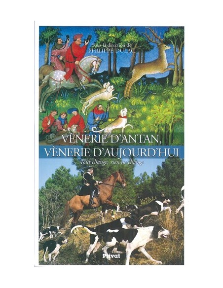 VENERIE D ANTAN, VENERIE D AUJOURD HUI TOUT CHANGE, RIEN NE CHANGE