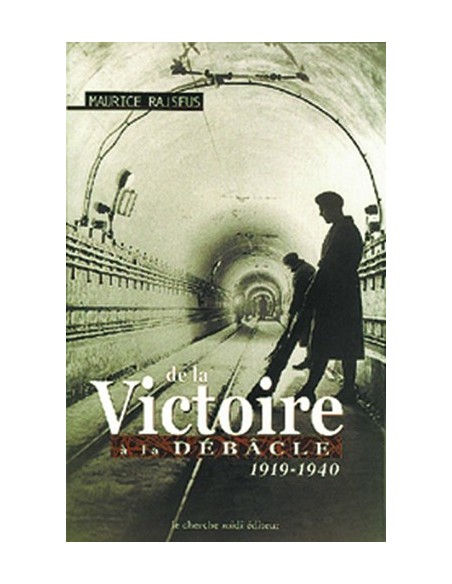 DE LA VICTOIRE A LA DEBACLE 1919-1940