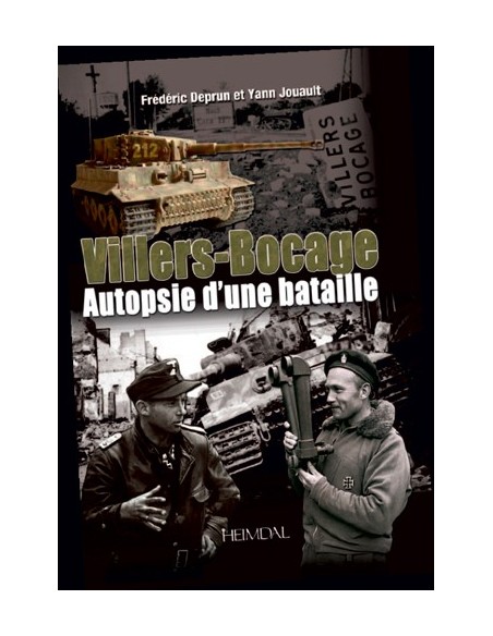 VILLERS BOCAGE - AUTOPSIE D'UNE BATAILLE