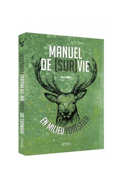 MANUEL DE (SUR)VIE EN MILIEU FORESTIER