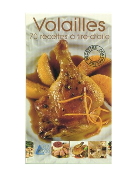VOLAILLES 70 RECETTES À TIRE-D AILE
