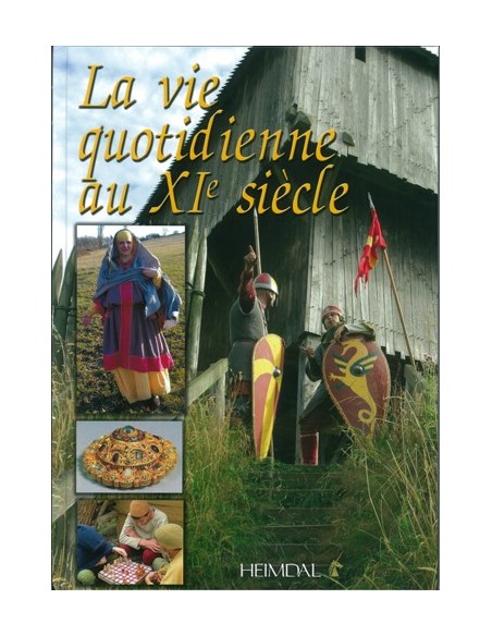 LA VIE QUOTIDIENNE AU XI EME SIECLE