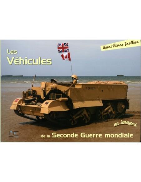 LES VEHICULES DE LA SECONDE GUERRE MONDIALE EN IMAGES
