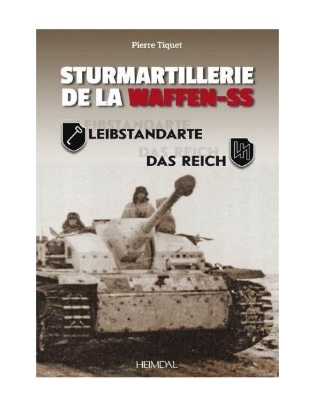 STURMARTILLERIE DE LA WAFFEN SS - TOME 1