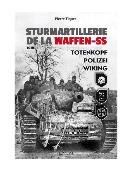STURMARTILLERIE DE LA WAFFEN SS - TOME 2
