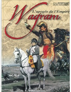 WAGRAM L APOGÉE DE L EMPIRE