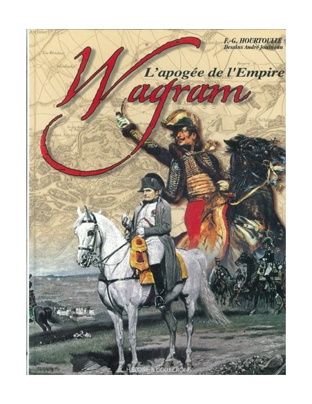 WAGRAM L APOGÉE DE L EMPIRE