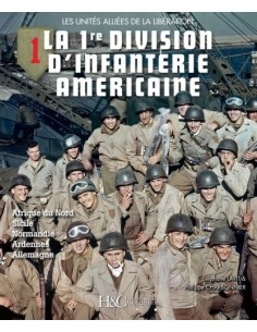 LA 1RE DIVISION D'INFANTERIE AMERICAINE