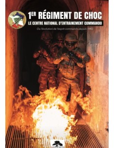 1ER RÉGIMENT DE CHOC : LE CENTRE NATIONNAL D'ENTRAÎNEMENT COMMANDO