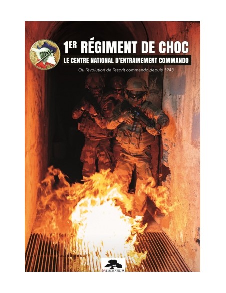 1ER RÉGIMENT DE CHOC : LE CENTRE NATIONNAL D'ENTRAÎNEMENT COMMANDO