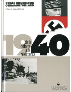 1940, DE LA DEFAITE A LA RESISTANCE