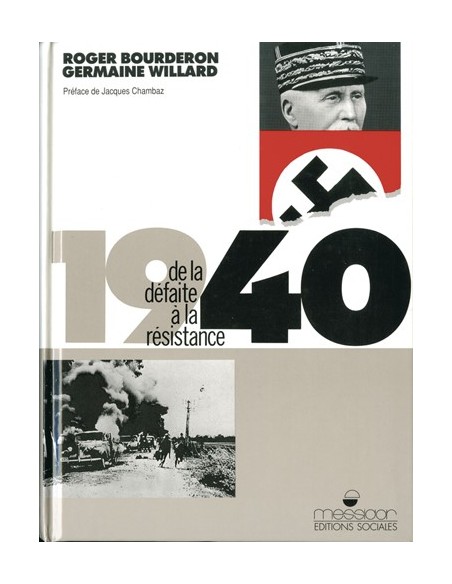 1940, DE LA DEFAITE A LA RESISTANCE