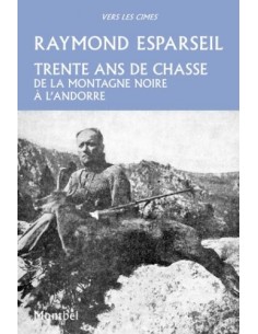 TRENTE ANS DE CHASSE