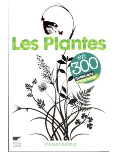LES PLANTES EN 300 QUESTIONS/REPONSES