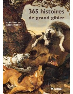 365 HISTOIRES DE GRAND GIBIER