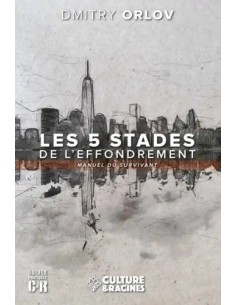 LES 5 STADES DE L'EFFONDREMENT - MANUEL DU SURVIVANT